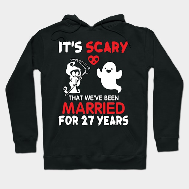 It's Scary That We've Been Married For 27 Years Ghost And Death Couple Husband Wife Since 1993 Hoodie by Cowan79